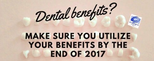Dental Benefits? Utilize them by the end of 2017